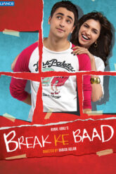 Break Ke Baad (2010) Hindi 480p 720p 1080p HDRip x264 AAC ESubs Full Bollywood Movie [350MB] vegamovies.cfd